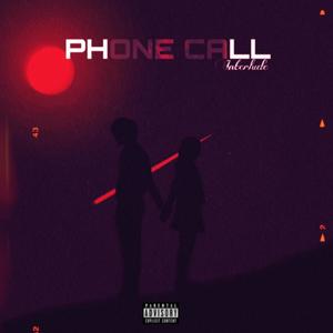 Phone Call Interlude (Explicit)