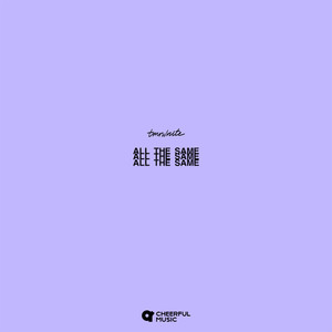 Tmrwnite - All The Same