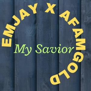 My Savior (feat. Emjay)