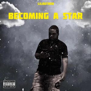 Becoming A Star (Explicit)