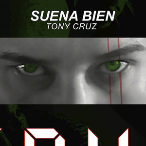Tony Cruz - Suena Bien (Explicit)