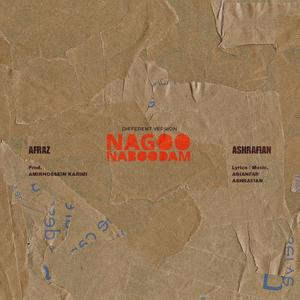 Nagoo Nabodam (feat. Ashrafian) (Explicit)