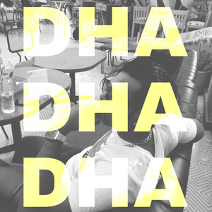 Dha Dha Dha (Explicit)