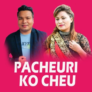 Pacheuri ko Cheu Ma