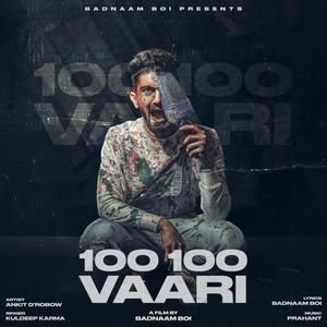 100 100 VAARI (feat. Kuldeep Vishwakarma)