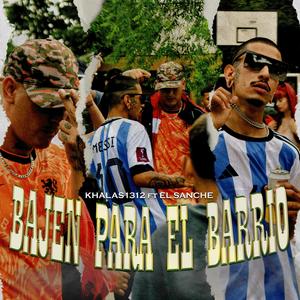 Bajen Para El Barrio (feat. EL SANCHEE)