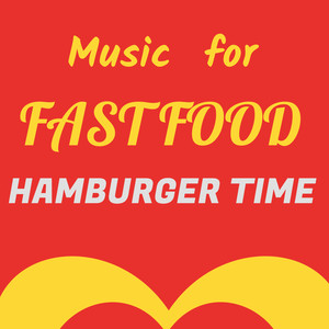 Music for Fast Food: Hamburger Time