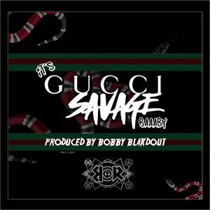 It's Gucci Savage Baaaby (Explicit)