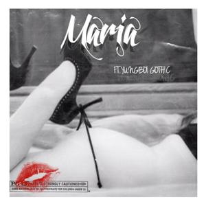 Maria (feat. YUNGBOI GOTHIC) [Explicit]