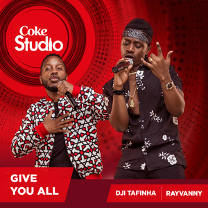 Rayvanny - Give You All (Coke Studio Africa)