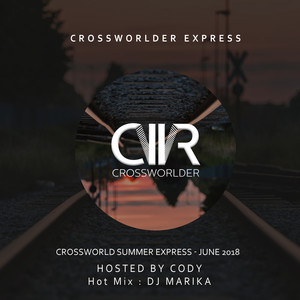 Crossworlder Summer Express: June 2018 (Continous DJ Mix)