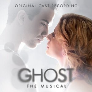 Ghost: The Musical (Original Cast Recording)