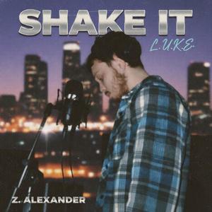 SHAKE IT (feat. L.U.K.E.) (Explicit)
