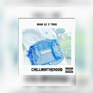 Chillininthehood (feat. Tmmo) [Explicit]