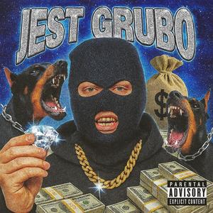 JEST GRUBO (Explicit)