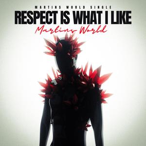 Respect Is What I Like (Explicit)