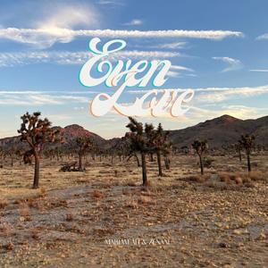 EvenLove (feat. Mariam Ali & Zenani)