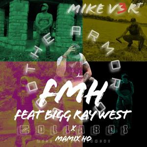 FMH (feat. Bigg Ray West & Mamix Ho)