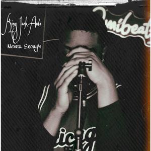 Never Enough (Explicit)