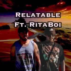Relatable (feat. RitaBoi) (Explicit)