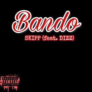 Bando (feat. Dizz) [Explicit]