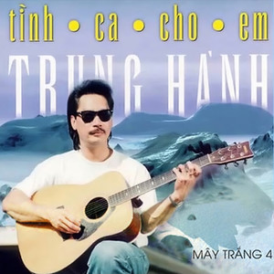 Hải Âu 11 - Mây trắng 4 (tình ca cho em)