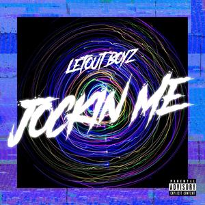 Jockin Me (feat. MadoTrak, Dho. & Dutchie V) [Explicit]