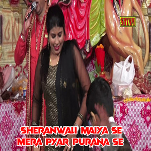 Sheranwali Maiya Se Mera Pyar Purana Se