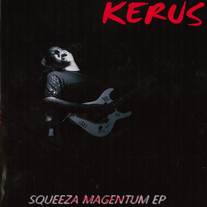 Kerus Squeeza Magentum (EP)