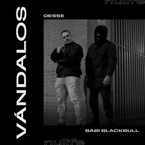 Vándalos(feat. Babi Blackbull) (Explicit)