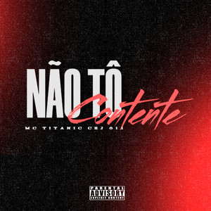Não tô Contente (Explicit)