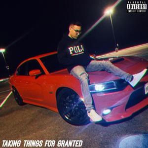 Taking Things For Granted (Explicit)