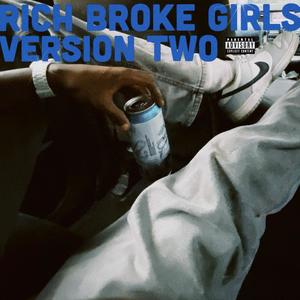 RICH BROKE GIRLS (v.2) [Explicit]