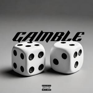 Gamble (Explicit)