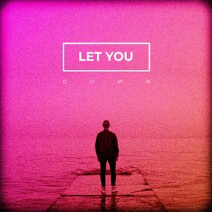 Let You Down(feat. Raphaël Bringer)