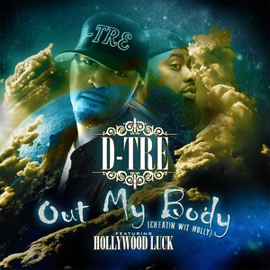 Out My Body (Cheatin' Wit' Molly) [feat. Hollywood Luck]