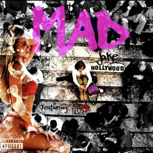 Mad (feat. TYTHATRUTH) [Explicit]