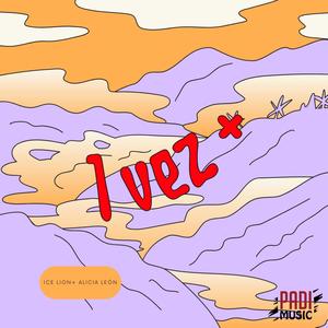 1 Vez + (feat. Alicia León)