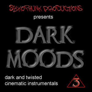 Dark Moods (Dark and Twisted Cinematic Instrumentals)