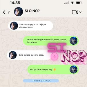 SI O NO? (feat. Ruee & BARTOLA) (Explicit)