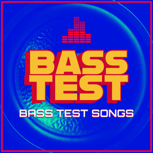 Bass Test Songs - Bass Test For Speakers