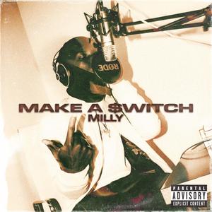 MAKE A SWITCH (Explicit)