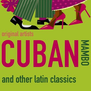 Cuban Mambo & Other Latin Classics