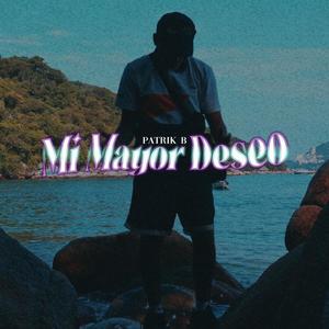 Mi Mayor Deseo (Explicit)