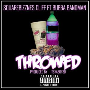 Throwed (feat. Bubba Bandman) [Explicit]