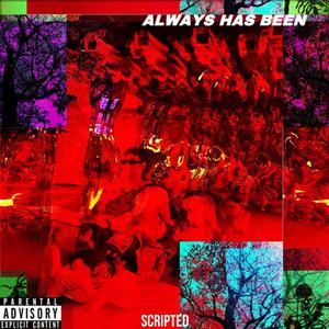 Always Has Been (Explicit)