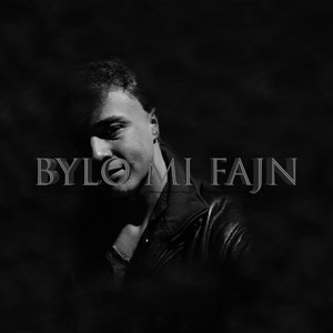 Bylo Mi Fajn (Explicit)