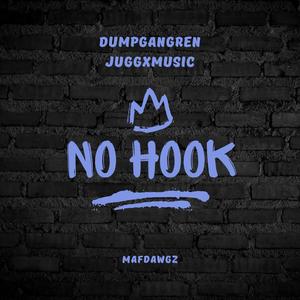 No Hook (feat. DUMPGANGREN & MAFDAWGZ) [Explicit]