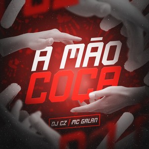A Mão Coça (Explicit)