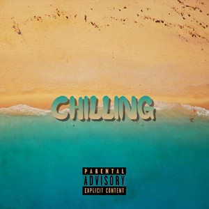 Chilling (feat. Ayybee) [Explicit]